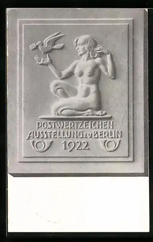 AK Berlin, Postwertzeichen-Ausstellung 1922, Relief nackte Frau mit Brieftaube