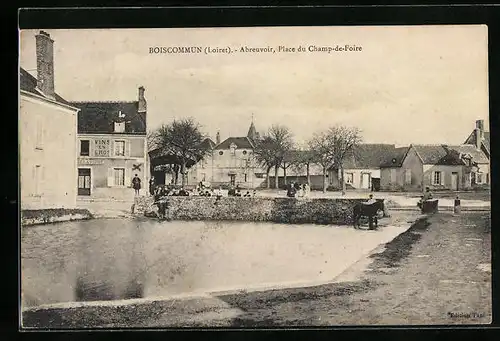 AK Boiscommun, Abreuvoir, Place du Champ de Foire