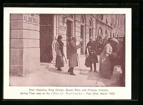 AK Pisa, Hotel Nettuno, King George, Queen Mary and Princess Victoria