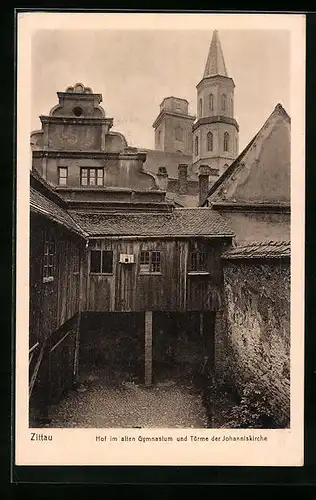 AK Zittau, Hof im alten Gymnasium und Türme der Johanniskirche