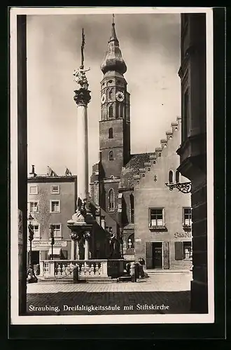 AK Straubing, Dreifaltigkeitssäule mit Stiftskirche