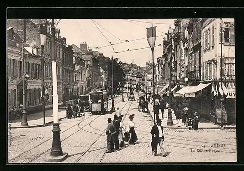 AK Amiens, La Rue de Noyon, Strassenbahn