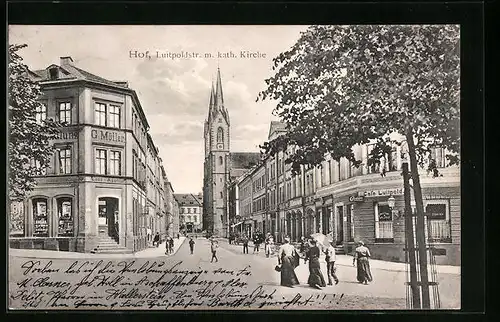 AK Hof, Luitpoldstrasse mit Café Luitpold, Handlung von G. Müller und katholischer Kirche