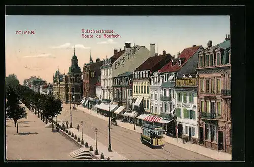 AK Colmar, Rufacherstrasse, Route de Roufach, Strassenbahn am Park-Hotel