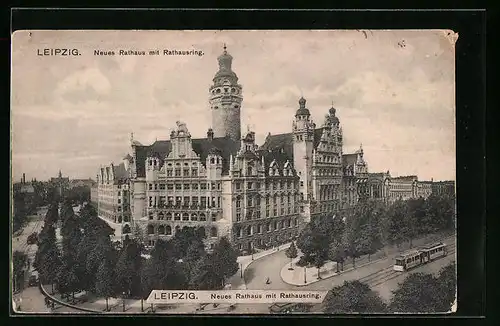 AK Leipzig, Strassenbahn fährt an Neuem Rathaus mit Rathausring vorbei