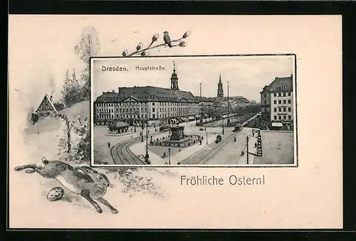 AK Dresden, Hauptstrasse mit Strassenbahn und Ostergruss