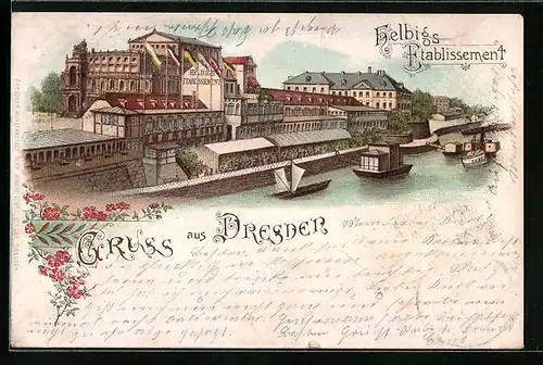 Lithographie Dresden, Helbigs Etablissement mit Fahnen und Schiffen