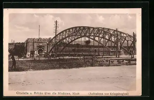 AK Nisch, Citadelle und Brücke über die Nischawa (Aufnahme vor Kriegsbeginn)