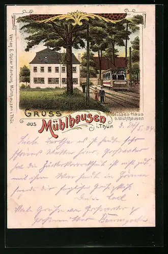 Lithographie Mühlhausen / Thür., Gasthaus Weisses Haus mit Strassenbahn