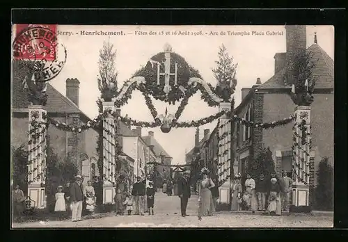 AK Henrichement, Fétes des 15 et 16 Août 1908, Arc de Triomphe Place Gabriel