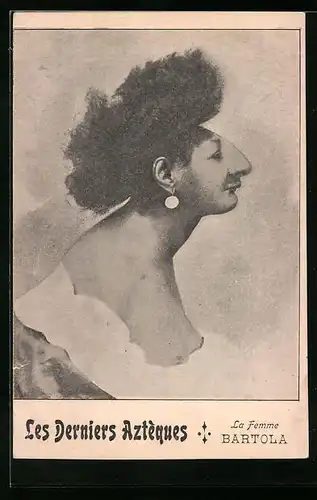 AK Les Derniers Aztèques, La Femme Bartola, Völkerschau