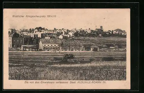 AK Audun-le-Roman, Westlicher Kriegsschauplatz 1914 /16, Die von den Einwohnern verlassene Stadt