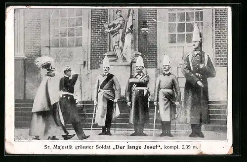 AK Sr. Majestät grösster Soldat Der lange Josef, Riese