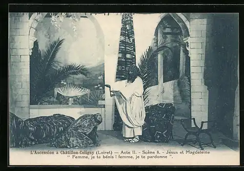 AK Chatillon-Coligny, L`Ascension, Jésus et Magdeleine, Passionsspiele