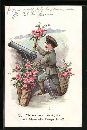 AK Junge in Uniform an Kanone mit Körben voller Rosen - Ihr Blumen voller Honigseim: Wann kehren alle Krieger heim