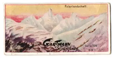 Sammelbild Gartmann Schokolade, Serie 506, Bild 1, Typische Landschaften, Polarlandschaft