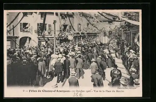 AK Chazay-d`Azergues, Fetes 11 Octobre 1908, vue de la Place du Marche