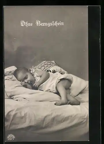 AK Schlafendes Kleinkind - Ohne Bezugsschein, Kriegsnot