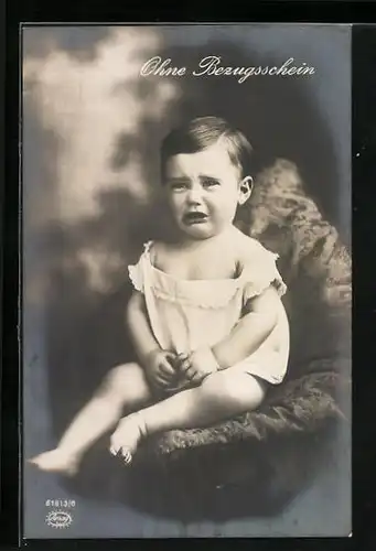 AK Weinendes Kleinkind - Ohne Bezugsschein, Kriegsnot