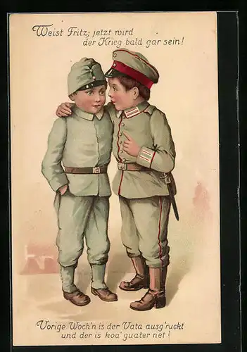 AK Zwei Jungen in Uniform - Weist Fritz, jetzt wird der Krieg bald gar sein!, Kinder Kriegspropaganda