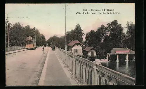 AK Olivet, Le Pont et les bords du Loiret, Strassenbahn