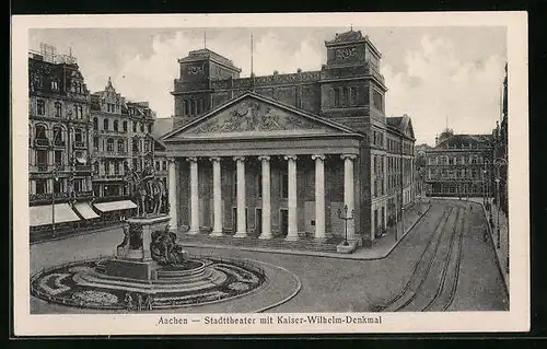 AK Aachen, Stadttheater mit Kaiser-Wilhelm-Denkmal