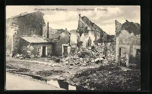 AK Marcheville-en-Woèwre, Zerschossene Häuser