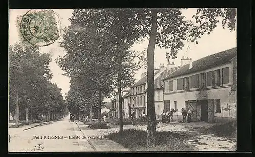 AK Petit Fresnes, Route de Versailles