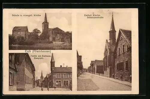 AK Eich /Rheinhessen, Schule u. evangel. Kirche, Partie am Rathaus mit Hauptstrasse, Kath. Kirche an der Schanzenstrasse