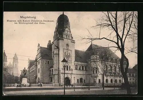 AK Magdeburg, Museum mit Kaiser Friedrich-Denkmal