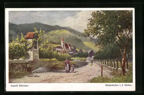 Künstler-AK Leopold Schweiger: Weissenkirchen i. d. Wachau, Ortsansicht mit Mutter und Tochter