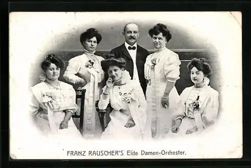 AK Franz Rauscher`s Elite Damenorchester
