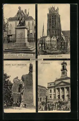 AK Dordrecht, Standbeeld arie Scheffer, Groote Kerk, Rüine slot Merwede, Stadhuis