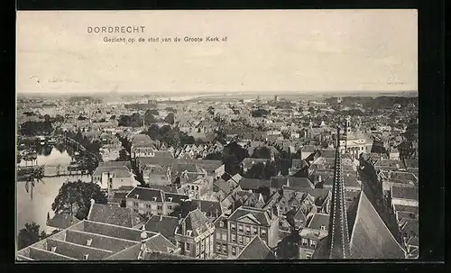 AK Dordrecht, Gezicht op de stad van de Groote Kerk af