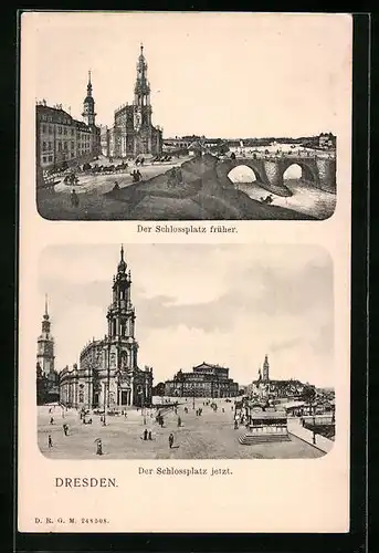 AK Dresden, Der Schlossplatz früher und jetzt