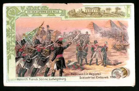 Sammelbild Ludwigsburg, Heinrich Franck Söhne, Embareh, An den Ufern des Nils, Napoleon in der Schlacht bei Embareh 1798