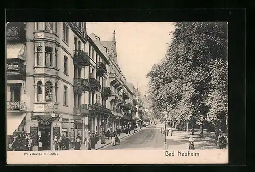 AK Bad Nauheim, Parkstrasse und Allée mit Geschäften