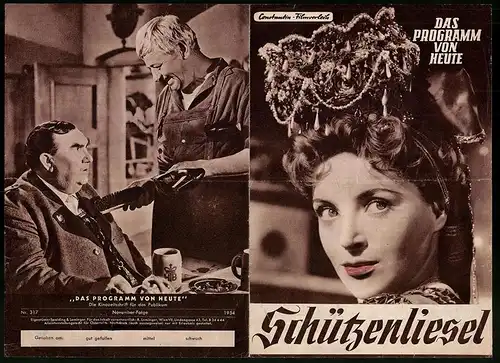 Filmprogramm Das Programm von heute Nr. 317, Schützenliesel, Herta Staal, Helmuth Schneider, Regie: Rudolf Schündler