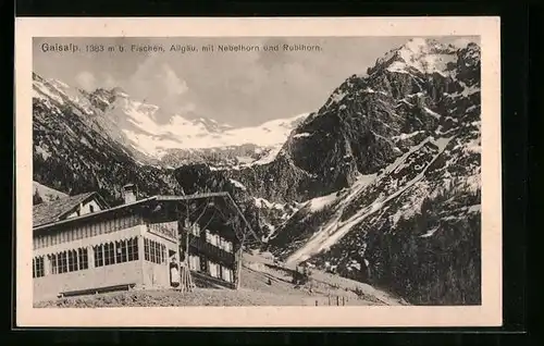 AK Gaisalp, Berghütte bei Fischen /Allgäu mit Nebelhorn und Rubihorn