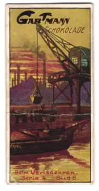 Sammelbild Gartmann Schokolade, Rhein.-westfälischer Industriebezirk, Beim Verladekran