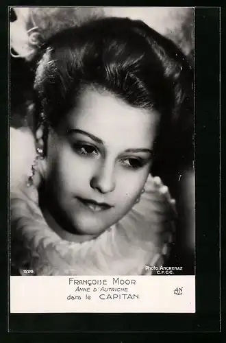 AK Schauspielerin Francoise Moor als Anne d`Autriche in Capitan