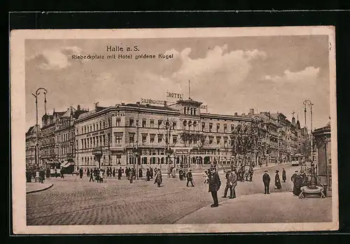 AK Halle a. S., Hotel goldene Kugel am Riebeckplatz mit Strassenbahn