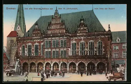 AK Bremen, das alte Rathaus aus dem 15. Jahrhundert von links der Roland