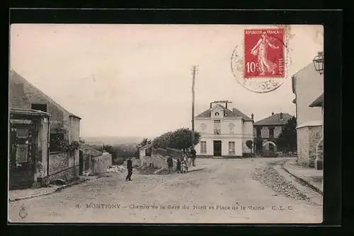 AK Montigny, Chemin de la Gare du Nord et Place de la Mairie