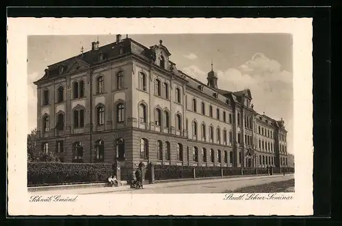 AK Schwäb. Gmünd, Staatl. Lehrer-Seminar, Strassenpartie