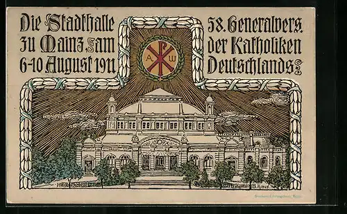 AK Mainz, Stadthalle zur 58. Generalversammlung der Katholiken Deutschlands 6.-10. August 1911