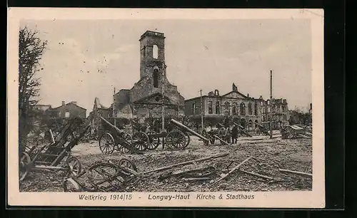 AK Longwy-Haut, Kirche und Stadthaus in Trümmern