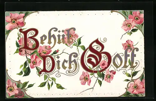 Präge-Lithographie Behüt Dich Gott!, Goldverzierte Inschrift