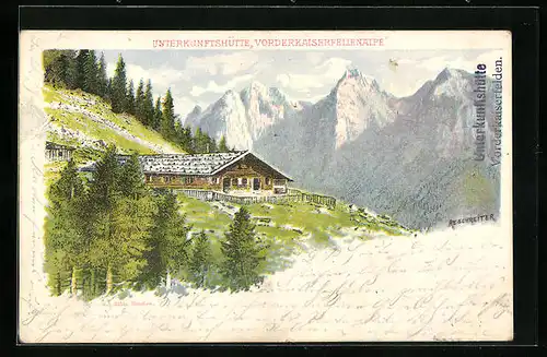 Künstler-AK Rudolf Reschreiter: Unterkunftshütte Vorderkaiserfellenalpe