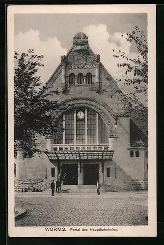 AK Worms, Portal des Hauptbahnhofes, erbaut 1903